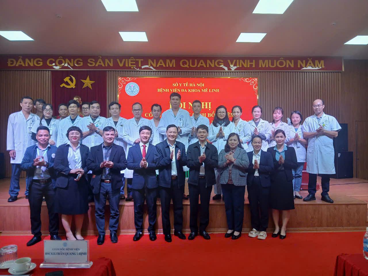 BỆNH VIỆN ĐA KHOA MÊ LINH TỔ CHỨC HỘI NGHỊ CÔNG BỐ QUYẾT ĐỊNH BỔ NHIỆM PHÓ GIÁM ĐỐC BỆNH VIỆN