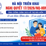 HÀ NỘI TRIỂN KHAI NGHỊ QUYẾT SỐ 17/2026/NQ-HĐND: TĂNG CƯỜNG CHÍNH SÁCH HỖ TRỢ BẢO HIỂM Y TẾ, BẢO ĐẢM AN SINH XÃ HỘI